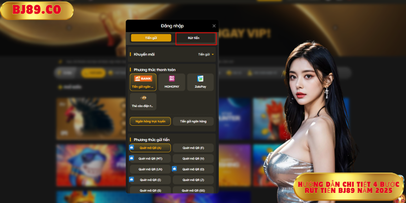 Hướng Dẫn Chi Tiết 4 Bước Rút Tiền Bj89 Năm 2025